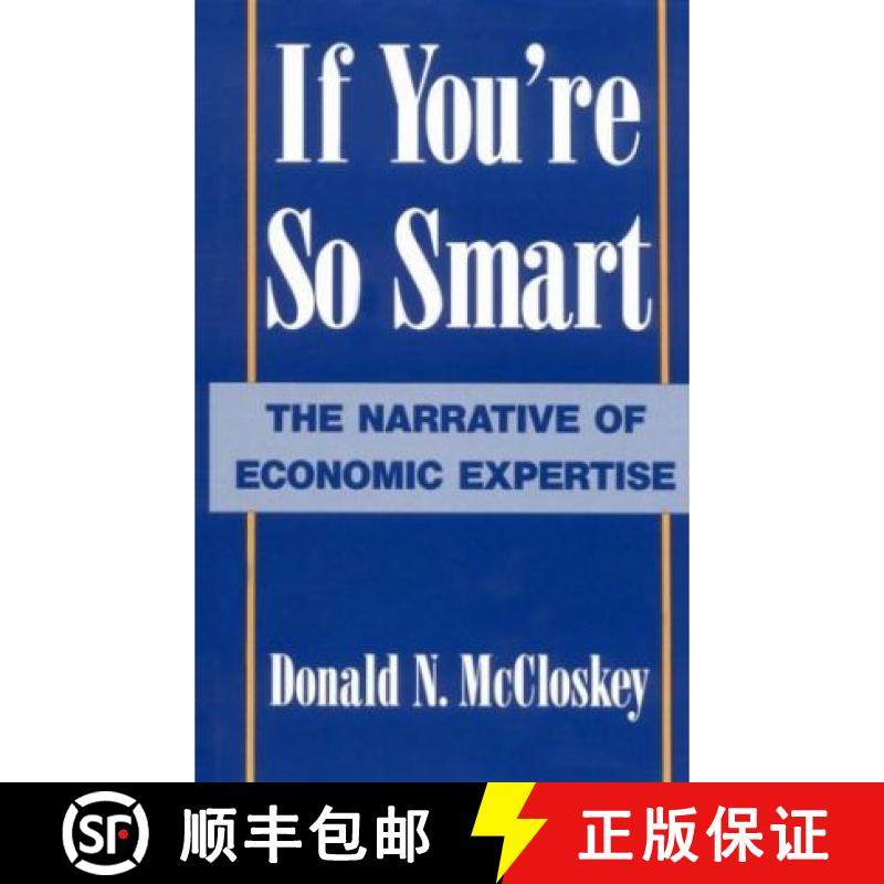 【3-4周达】If You're So Smart: The Narrative of Economic Expertise [9780226556703]