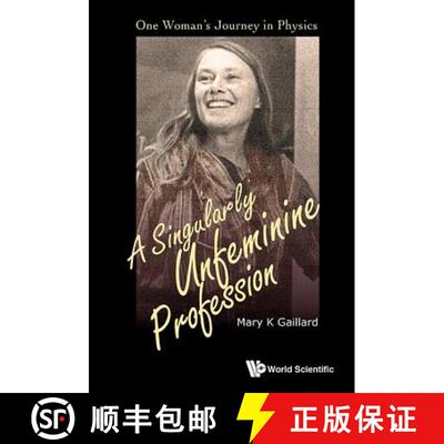 【3-4周达】Singularly Unfeminine Profession, A: One Woman's Journey in Physics [9789814644228]