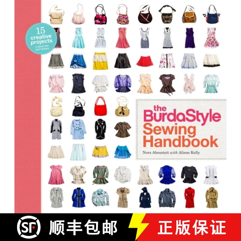 【3-4周达】The Burdastyle Sewing Handbook: 5 Master Patterns, 15 Creative Projects [With Pattern(s)] [9780307586742]