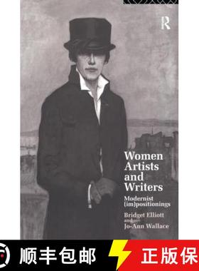 【3-4周达】Women Writers and Artists: Modernist (Im)Positionings [9781138155596]