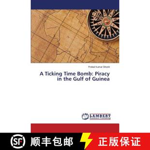 预订 A Ticking Time Bomb: Piracy in the Gulf of Guinea [9783659370298]