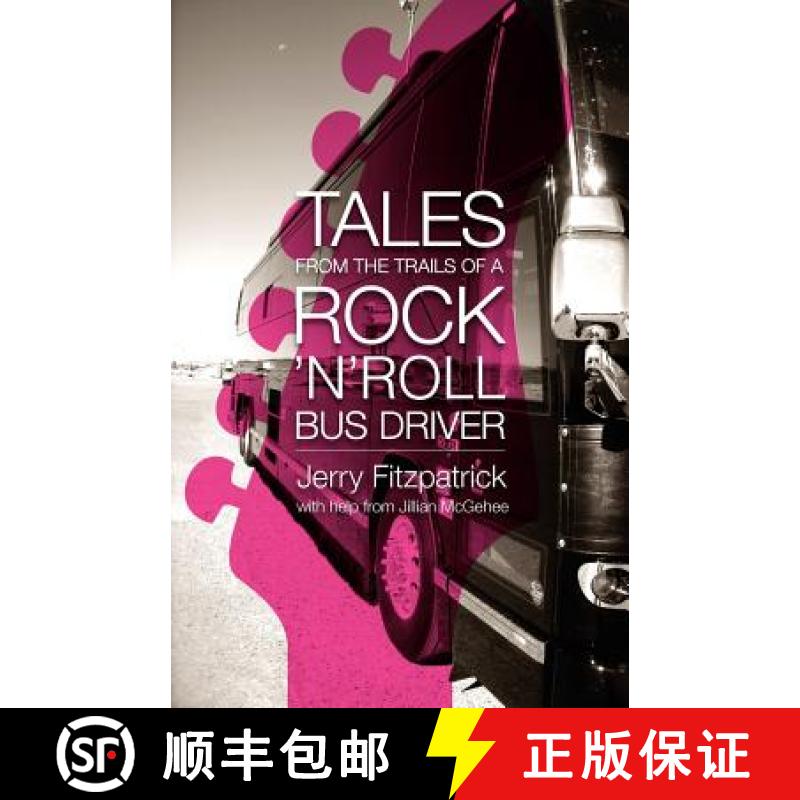 【3-4周达】Tales from the Trails of a Rock 'n' Roll Bus Driver [9780985607609]