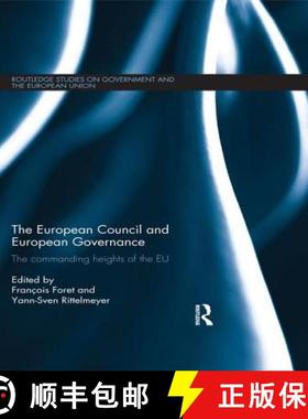 【3-4周达】The European Council and European Governance : The Commanding Heights of the EU [9781138187542]