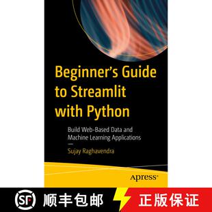 【3-4周达】Beginner's Guide to Streamlit with Python : Build Web-Based Data and Machine Learning Appl... [9781484289822]