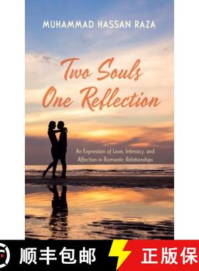 【3-4周达】Two Souls One Reflection: An Expression of Love, Intimacy, and Affection in Romantic Relat... [9798385208845]