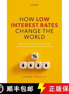 【3-4周达】How Low Interest Rates Change the World: Global Trends Caused by Low Rates and Emerging Fa... [9780198946380]