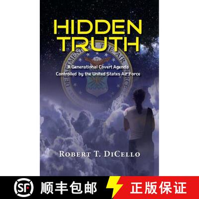 【3-4周达】Hidden Truth : A Generational Covert Agenda Controlled by the United States Air Force [9781614935704]