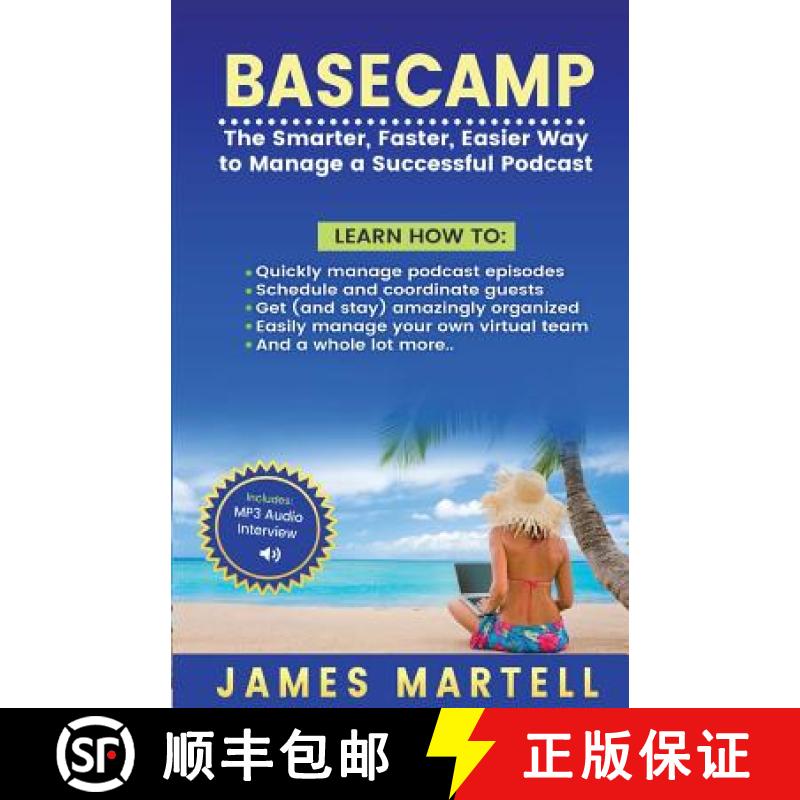 【3-4周达】Basecamp: The Smarter, Faster, Easier Way to Manage a Successful Podcast [9780991690596]