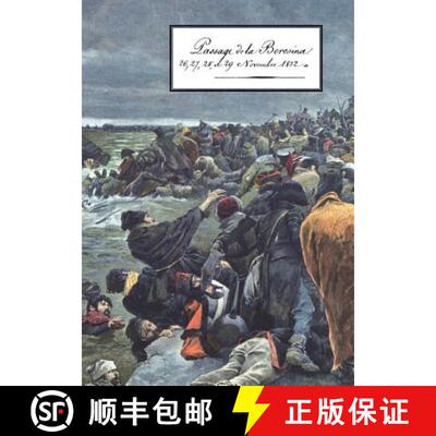 【3-4周达】Passage de La Beresina26-27-28- Et 29th Novembre 1812 [9781845748807]