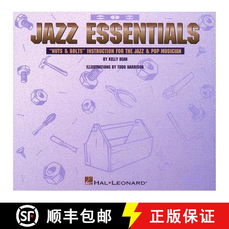 【3-4周达】Jazz Essentials : Nuts & Bolts: Instruction for the Jazz & Pop Musician [9780793542543]