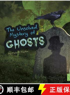 预订 The Unsolved Mystery of Ghosts [9781620651360]
