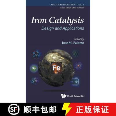 【3-4周达】精装 IRON CATALYSIS: DESIGN AND APPLICATIONS [9781786349613]