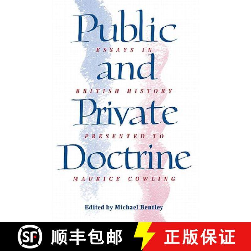 【3-4周达】Public and Private Doctrine: Essays in British History Presented to Maurice Cowling [9780521400138]