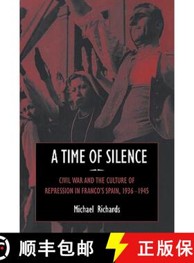 【3-4周达】Time of Silence: Civil War and the Culture of Repression in Franco's Spain, 1936–1945 - A... [9780521025065]
