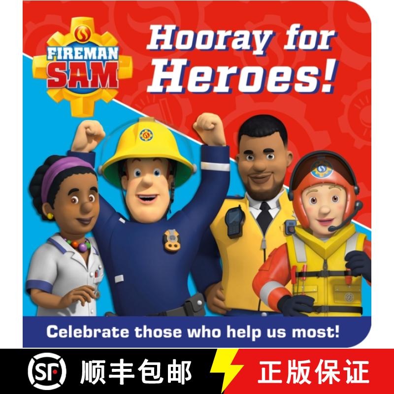 【3-4周达】FIREMAN SAM HOORAY FOR HEROES!: Celebrate Those Who Help Us Most! [9780755503872]
