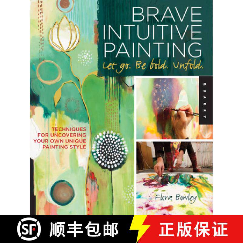【3-4周达】Brave Intuitive Painting-Let Go, Be Bold, Unfold!: Techniques for Uncovering Your Own Uniq... [9781592537686]