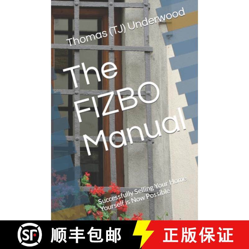 【3-4周达】The FIZBO Manual: Successfully Selling Your Home Yourself  is Now Possible [9781953994103]