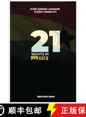 【3-4周达】21 Nights in Accra : Culture, Excursions and discussions in Africa's favorite city. [9789988520427]