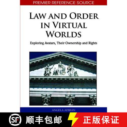 【3-4周达】精装 Law and Order in Virtual Worlds: Exploring Avatars, Their Ownership and Rights [9781615207954]