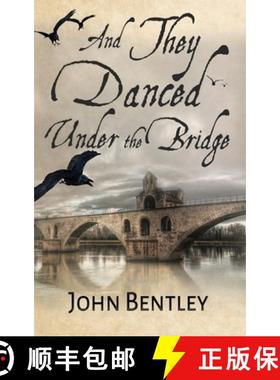 【3-4周达】And They Danced Under The Bridge: A Novel Of 14th Century Avignon [9784824109279]
