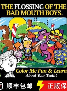【3-4周达】The Flossing of the Bad Mouth Boys: A Children's Story, Coloring and Activity Book [9781943359011]