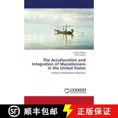 预订 The Acculturation and Integration of Macedonians in the United States [9786203305241]