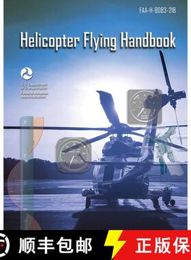 【3-4周达】Helicopter Flying Handbook: FAA-H-8083-21B [9781510767201]