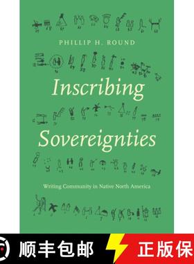 预订 Inscribing Sovereignties: Writing Community in Native North America [9781469680699]