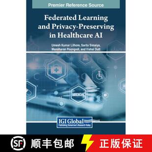 【3-4周达】精装 Federated Learning and Privacy-Preserving in Healthcare AI [9798369318744]
