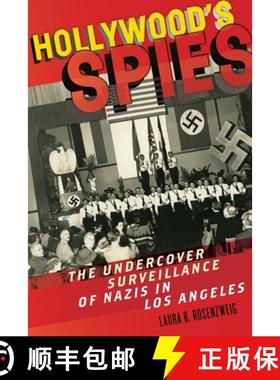 【3-4周达】Hollywood's Spies: The Undercover Surveillance of Nazis in Los Angeles [9781479855179]