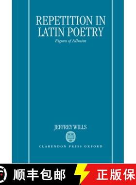 【3-4周达】Repetition in Latin Poetry: Figures of Allusion [9780198140849]