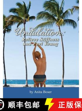 预订 Undulation: Relieve Stiffness and Feel Young [9780979617942]