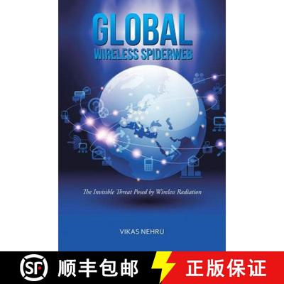 【3-4周达】Global Wireless Spiderweb: The Invisible Threat Posed by Wireless Radiation [9781482886825]