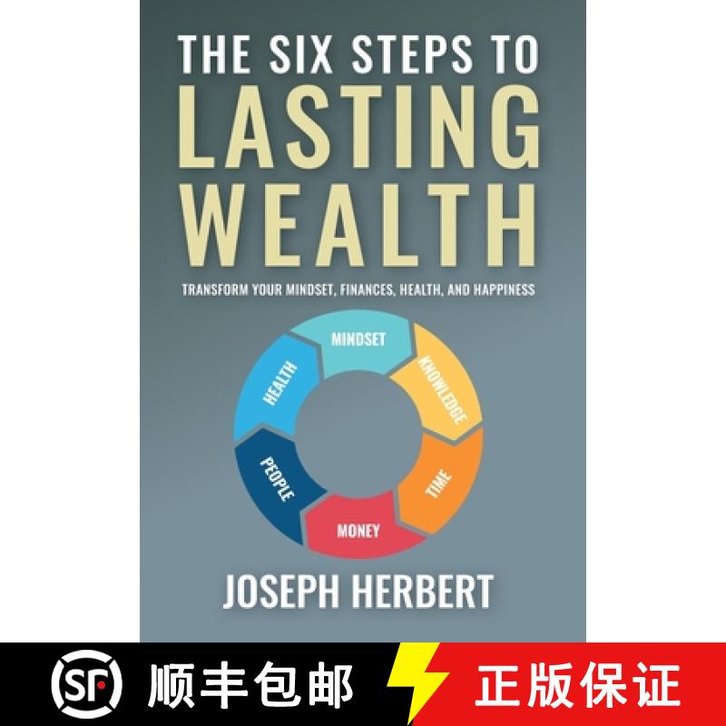【3-4周达】The Six Steps to Lasting Wealth: Transform Your Mindset, Finances, Health, and Happiness [9781734133233]