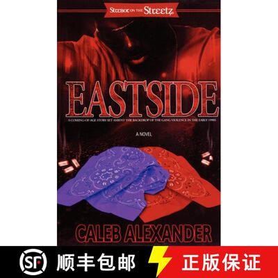 【3-4周达】Eastside: A Coming-Of-Age Story Set Amidst the Backdrop of the Gang Violence in the Early ... [9781593091200]