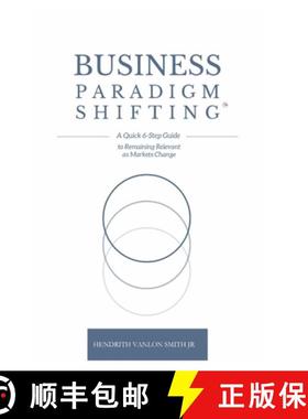 【3-4周达】Business Paradigm Shifting: A Quick 6-Step Guide to Remaining Relevant as Markets Change [9781312166806]