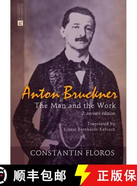 【3-4周达】Anton Bruckner : The Man and the Work. 2. revised edition [9783631662038]