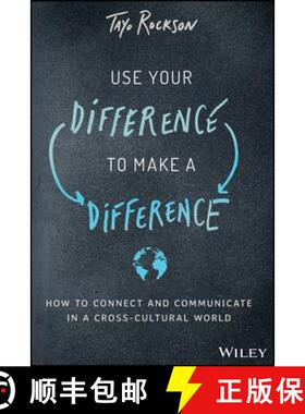 【3-4周达】Use Your Difference To Make A Difference: How To Connect And Communicate In A Cross-Cultur... [9781119590699]