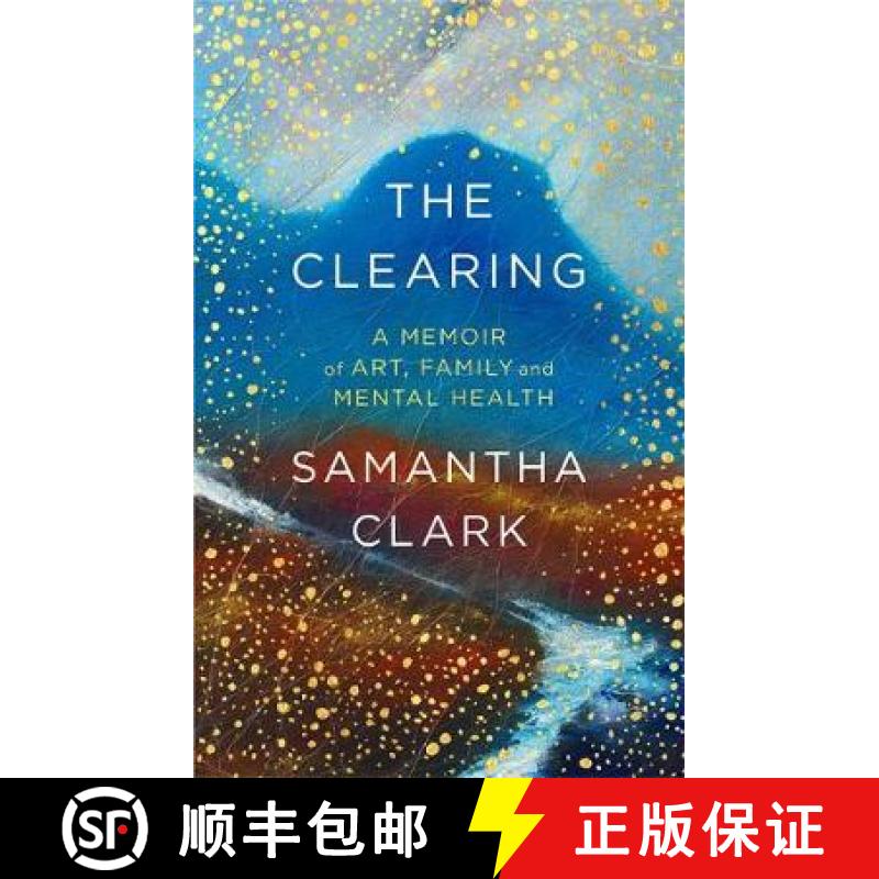 【3-4周达】The Clearing : A memoir of art, family and mental health [9780349143729]