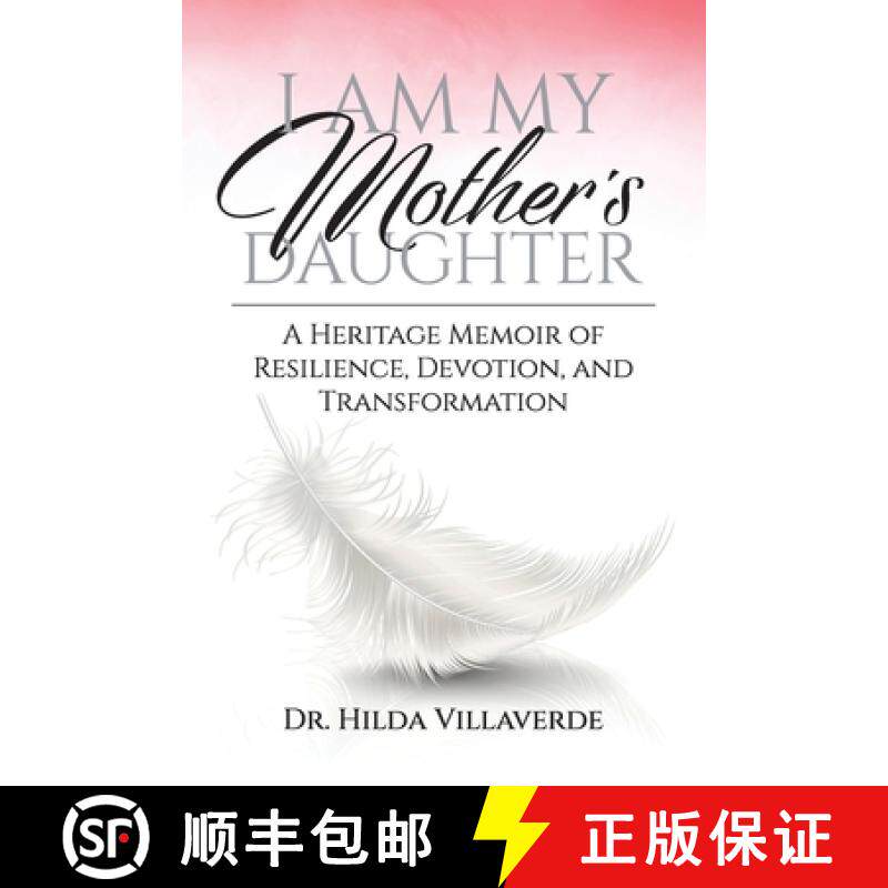 【3-4周达】I Am My Mother's Daughter: A Heritage Memoir of Resilience, Devotion, and Transformation [9798992925203]