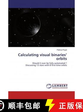 预订 Calculating visual binaries’ orbits [9786202198028]