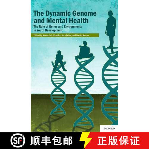 【3-4周达】The Dynamic Genome and Mental Health: The Role of Genes and Environments in Youth Development [9780199737963]