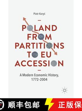 【3-4周达】Poland From Partitions to EU Accession : A Modern Economic History, 1772-2004 [9783319971254]