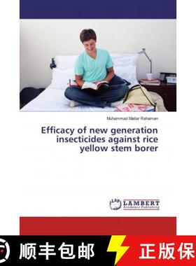预订 Efficacy of new generation insecticides against rice yellow stem borer [9786139456949]