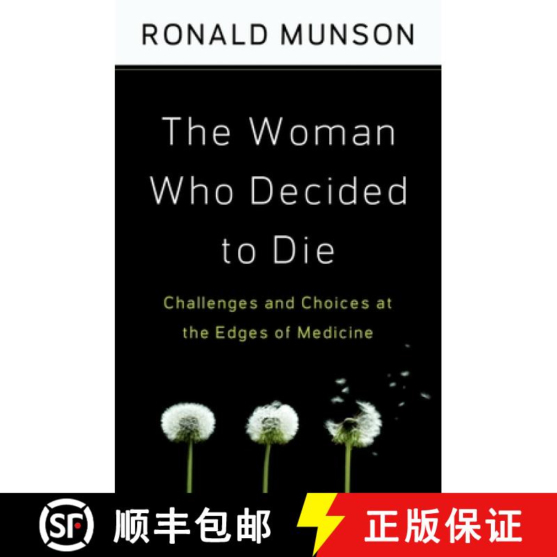 【2-3周达】The Woman Who Decided to Die: Challenges and Choices at the Edges of Medicine [9780195331011]