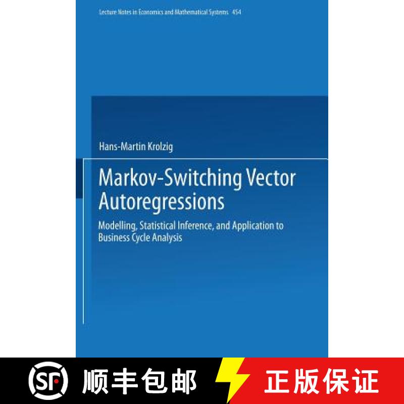 【3-4周达】Markov-Switching Vector Autoregressions : Modelling, Statistical Inference, and Applicatio... [9783540630739]