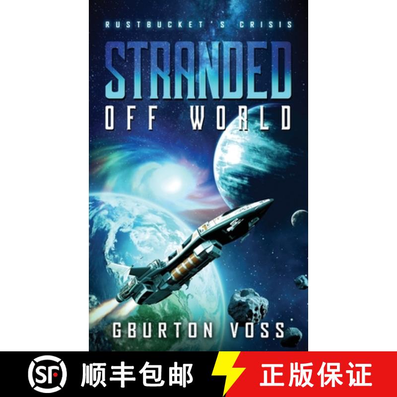 预订 Stranded Off World: Rustbucket's Crisis: A Science Fiction Novel [9781733882606]