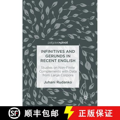 【3-4周达】Infinitives and Gerunds in Recent English : Studies on Non-Finite Complements with Data fr... [9783319834887]