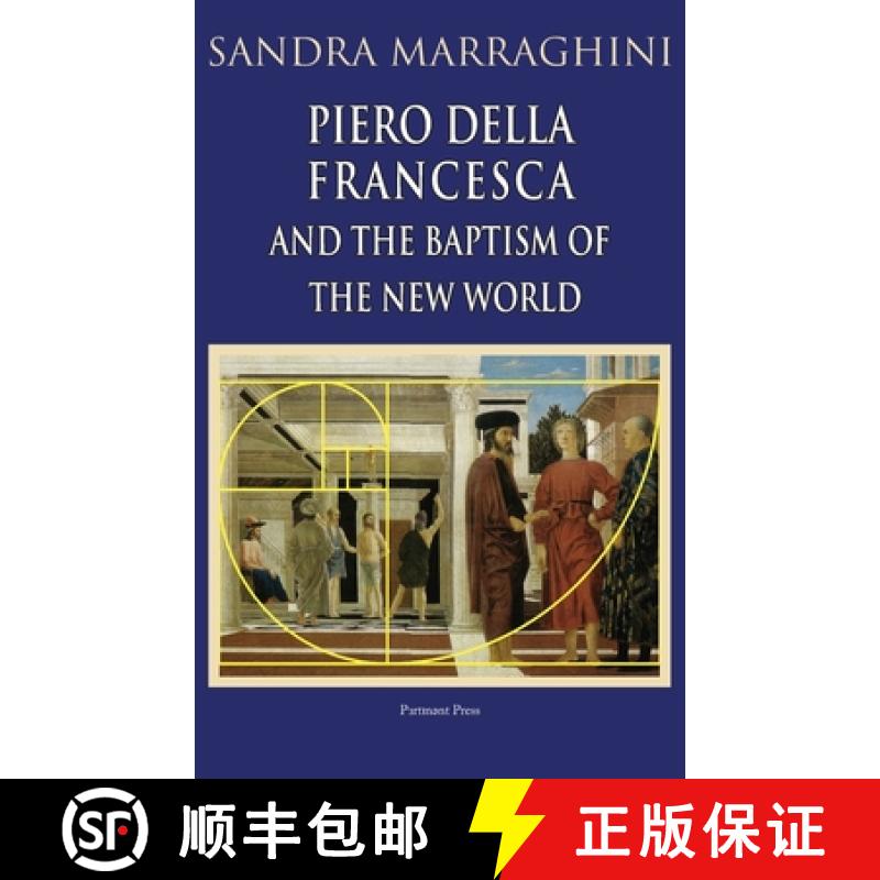 预订 Piero della Francesca and the Baptism of the New World [9781912142163]