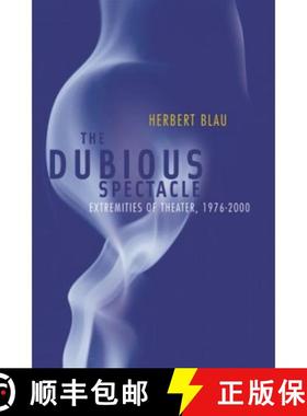 【3-4周达】Dubious Spectacle: Extremities of Theater, 1976-2000 [9780816638130]